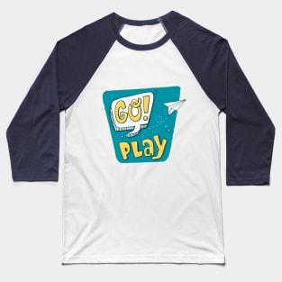 Hand drawn Go Play slogan Baseball T-Shirt